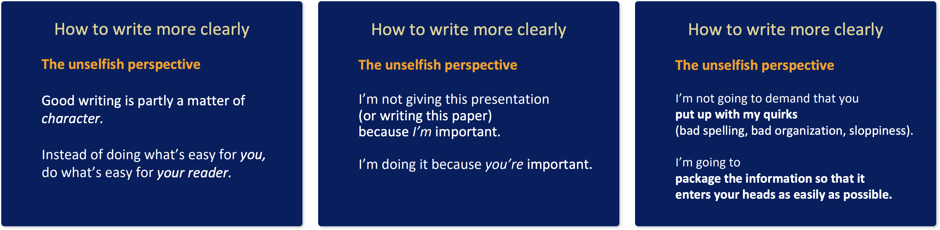 Three slides from a presentation about writing empathically. Do what's easy for the reader. The reader is important. Package information for easy consumption.